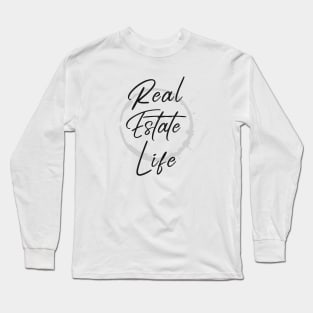 Real Estate Life Long Sleeve T-Shirt